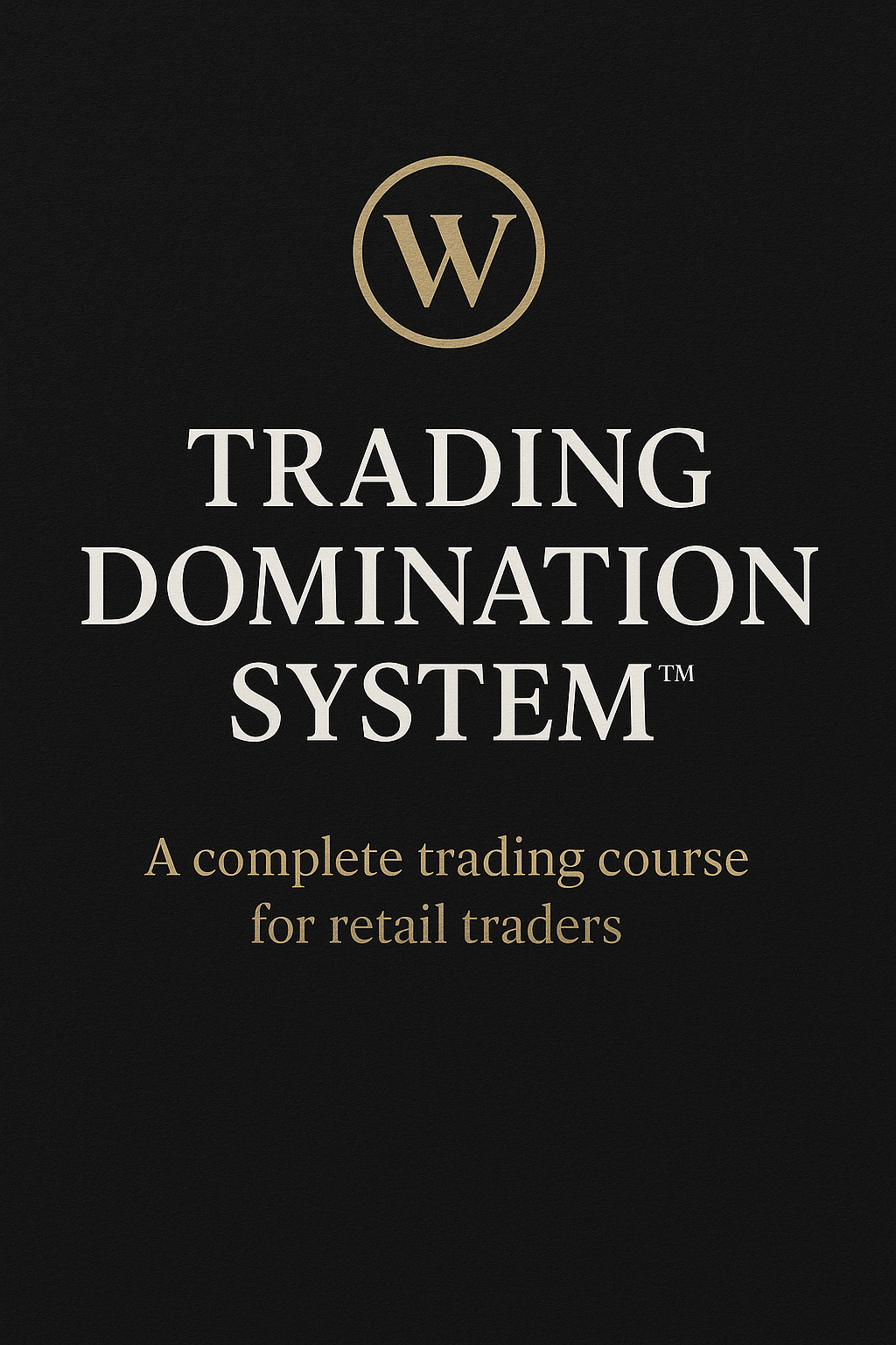 Trading Domination System™